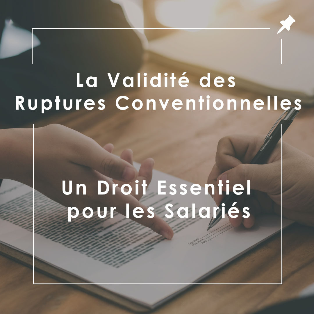 la validite des contrats de rupture conventionnelle