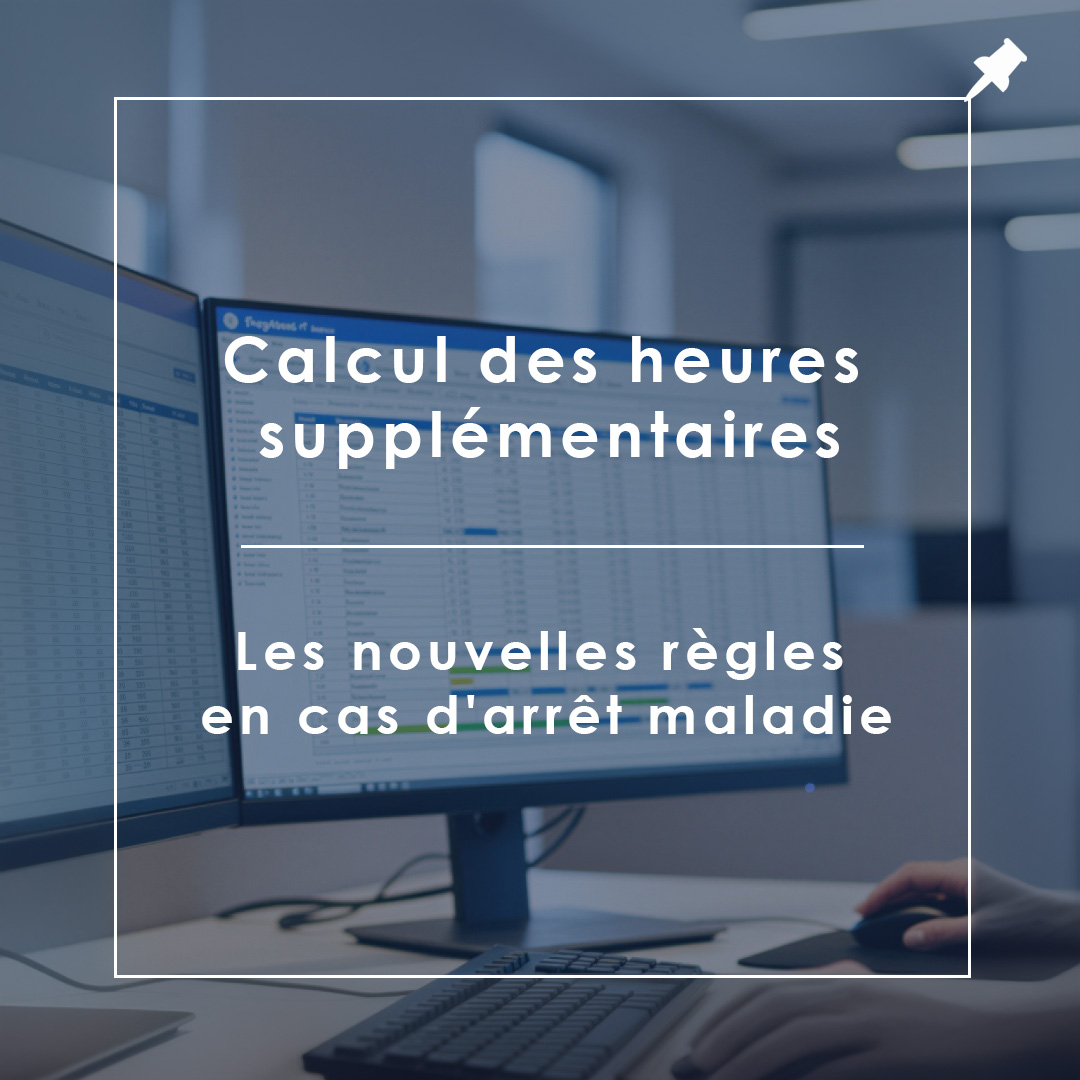 Calcul des heures supplémentaires en cas d'arrêt maladie sur un logiciel de gestion du temps de travail